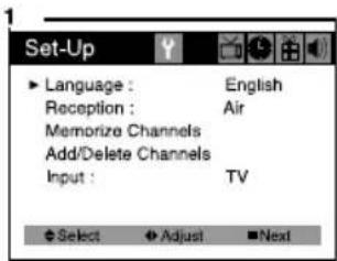 Set-Up Language : English Reception : Air Memorize Channels Add/Delete Channels Input : TV Select Adjust Next