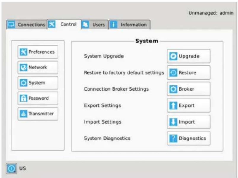 Unmanaged: admin Connections Control Users Information Preferences Network System Password Transmitter System System Upgrade Upgrade Restore to factory default settings Restore Connection Broker Settings Broker Export Settings Export Import Settings Import System Diagnostics ? Diagnostics US