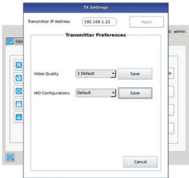TX Settings Transmitter IP Address 192.168.1.22 Apply Transmitter Preferences Video Quality 3 Default Save HID Configurations Default Save Cancel