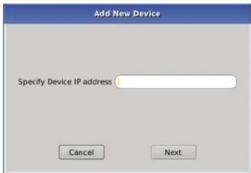 Add New Device Specify Device IP address Cancel Next