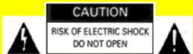 CAUTION RISK OF ELECTRIC SHOCK DO NOT OPEN