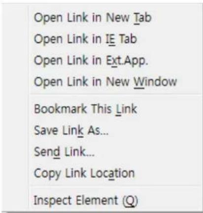 Open Link in New Tab Open Link in IE Tab Open Link in Ext.App. Open Link in New Window Bookmark This Link Save Link As... Send Link... Copy Link Location Inspect Element (Q)