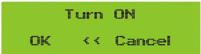 Turn ON OK << Cancel