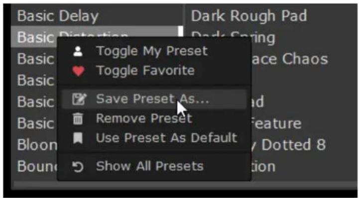 Basic Delay Basic Distortion Toggle My Preset Toggle Favorite Save Preset As... Remove Preset Use Preset As Default Show All Presets