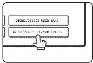 AMEND/DELETE USER NAME AMEND/DELETE CUSTOM FOLDER