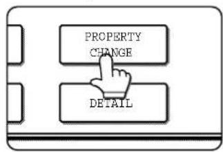 SHARP MX-M550N - Touch the [PROPERTY CHANGE] key in the operation selection screen. - 1