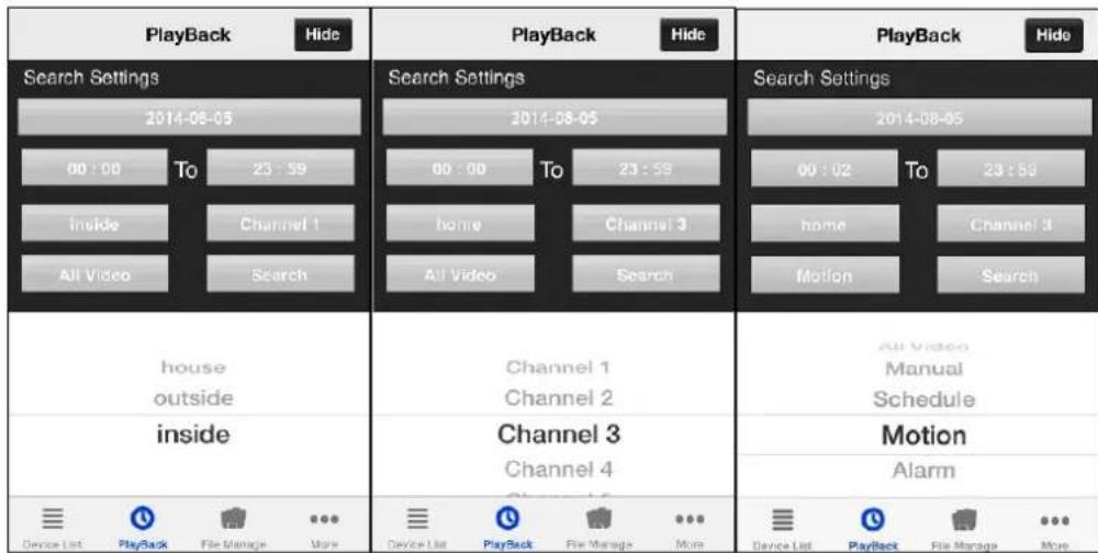 Playback Hide Search Settings 2014-08-05 00:00 To 23:59 Inside Channel 1 All Video Search Search Settings 2014-08-05 00:00 To 23:59 home Channel 3 All Video Search Search Settings 2014-08-05 00:02 To 23:59 home Channel 3 Motion Search house outside inside Channel 1 Channel 2 Channel 3 Channel 4 All Video Manual Schedule Motion Alarm Device List Playback File Manage More Device List Playback File Manage More Device List Playback File Manage More