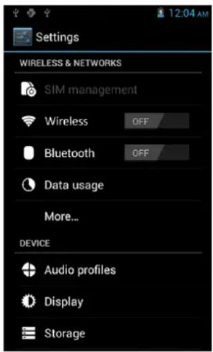 Settings WIRELESS & NETWORKS SIM management Wireless OFF Bluetooth OFF Data usage More... DEVICE Audio profiles Display Storage