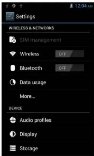 Settings WIRELESS & NETWORKS SIM management Wireless OFF Bluetooth OFF Data usage More... DEVICE Audio profiles Display Storage