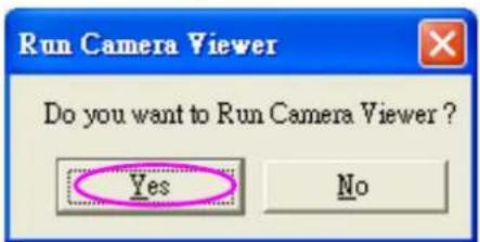 Run Camera Viewer Do you want to Run Camera Viewer ? Yes No