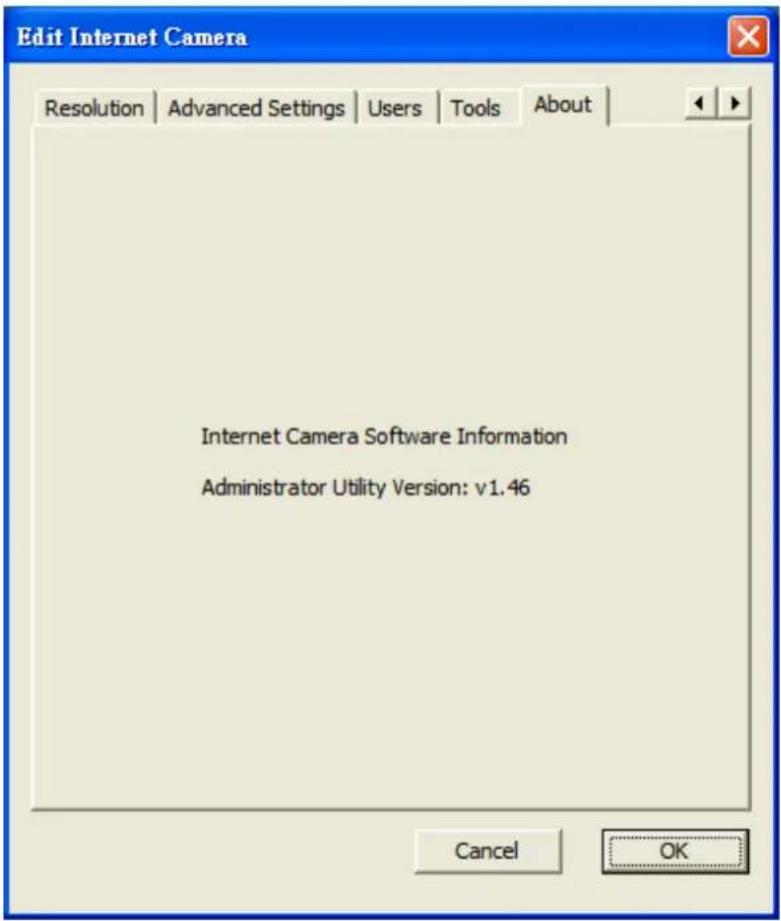 Edit Internet Camera Resolution | Advanced Settings | Users | Tools | About | Internet Camera Software Information Administrator Utility Version: v1.46 Cancel OK