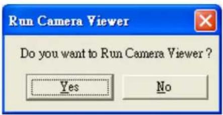 Run Camera Viewer Do you want to Run Camera Viewer ? Yes No