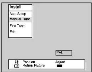 Install Auto Setup Manual Tune Fine Tune Edit PAL Position Adjust Return Picture