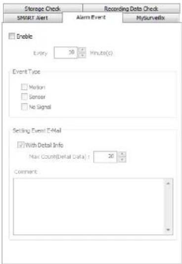 Storage Check Recording Data Check SMART Alert Alarms Event MySurveflox Enable Every 20 Minutes(s) Event Type Motion Sensor No Signal Setting Event E-Mail With Detail Info Max Count(Detail Data) : 20 Comment: