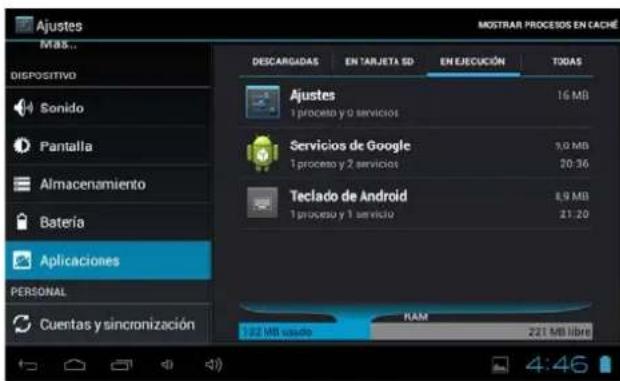 Ajustes MAS.. DISPOSITIVO Sonido Pantalla Almacenamiento Batería Aplicaciones PERSONAL Cuentas y sincronización DESCARGADAS EN TARJETA SD EN EJECUCIÓN TODAS Ajustes 1 proceso y/o servicios Servicios de Google 1 proceso y 2 servicios Teclado de Android 1 proceso y 1 servicio RAM 1.92 MB usado 221 MB libre