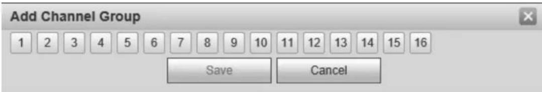 Add Channel Group 1 2 3 4 5 6 7 8 9 10 11 12 13 14 15 16 Save Cancel