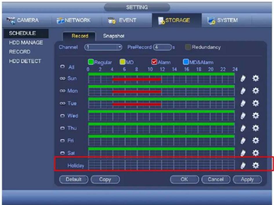 SETTING CAMERA NETWORK EVENT STORAGE SYSTEM SCHEDULE HDD MANAGE RECORD HDD DETECT Record Snapshot Channel 1 PreRecord 4 s Redundancy Regular MD Alarm MD&Alarm All 0 2 4 6 8 10 12 14 16 18 20 22 24 Sun Mon Tue Wed Thu Fri Sat Holiday Default Copy OK Cancel Apply