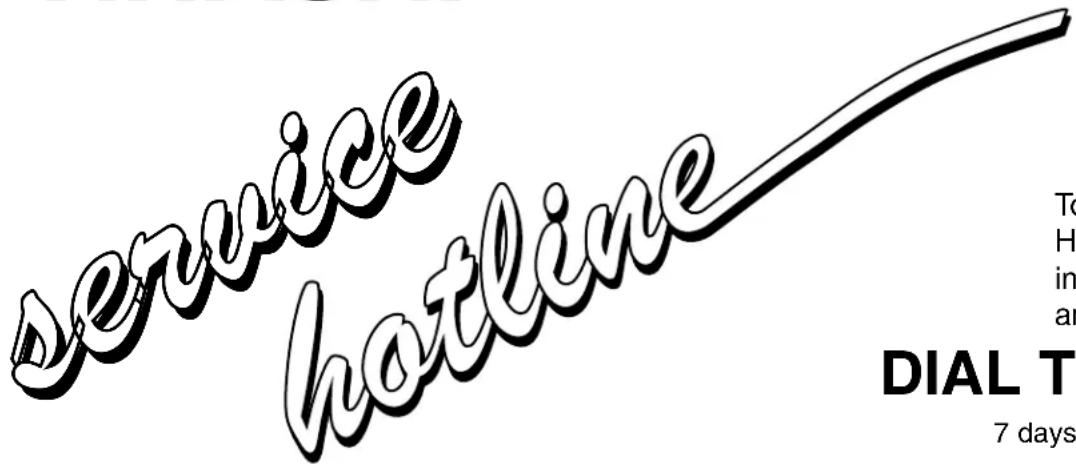 service hotline To H in ar DIAL T 7 days