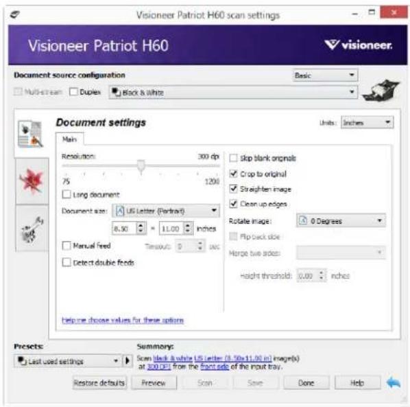 Visioneer Patriot H60 scan settings Visioneer Patriot H60 Document source configuration Basic Multi-stream Duplex Black & white Document settings Units: Inches Main Resolution: 300 dp 75 1200 Long document Document size: US Letter (Portrait) 8.50 11.00 inches Manual feed Timeouts 5 sec Detect double feeds Skip blank origins Crop to original Straighten image Clean up edges Rotate image: 0 Degrees Flip back side Merge two sides: Height threshold: 0.00 inches Help me choose values for these options Presets: Last used settings Summary: Seen black & white US letter (0.50x11.00 in) image(s) at 300 DEI from the front side of the input tray. Restore defaults Preview Scan Save Done Help