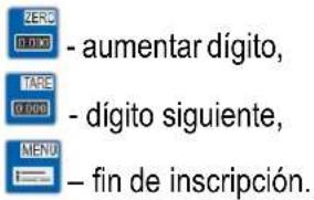 - aumentar dígito, - dígito siguiente, - fin de inscripción.