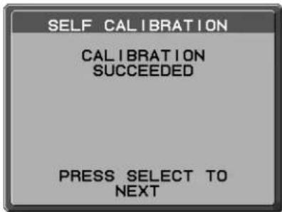 SELF CALIBRATION CALIBRATION SUCCEEDED PRESS SELECT TO NEXT