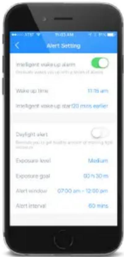 Alert Setting Intelligent wake up alarm Reads the next 100 minutes of alarm Wake up time 11:15 am Intelligent wake up start 20 mins earlier Daylight alert Send you to get healthy amount of moving type Exposure level Medium Exposure goal 80 h 30 m Alert window 07:00 am - 12:00 pm Alert interval 60 mins
