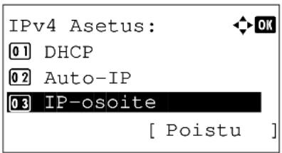 IPv4 Asetus: 0 1 DHCP 0 2 Auto-IP 0 3 IP-osoite [ Poistu ]