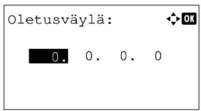 Oletusväylä: OK 0. 0. 0. 0