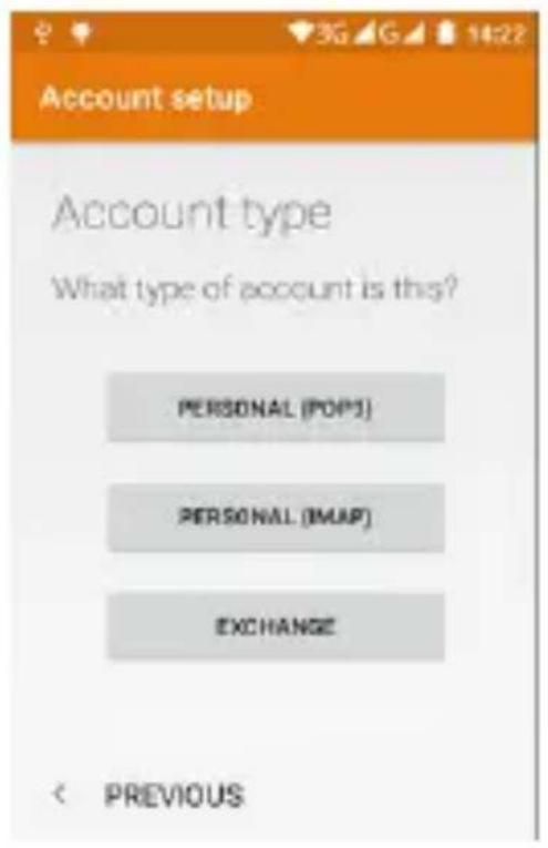 Account setup Account type What type of account is this? PERSONAL (POP) PERSONAL (IMAP) EXCHANGE < PREVIOUS