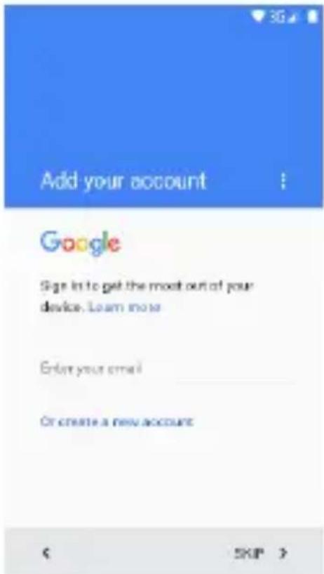 Add your account Google Sign in to get the most out of your device. Learn more Enter your email Or create a new account SKIP >