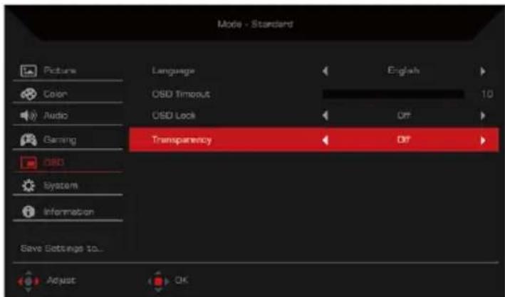 Mode - Standard Picture Color Audio Gaming OIS System Information Save Settings to... Language OSD Timeout OSD Lock Transparency English 10 Off Off Adjust OK