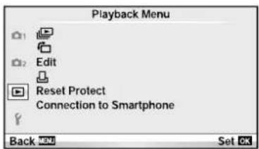Playback Menu Edit Reset Protect Connection to Smartphone Back OK Set OK
