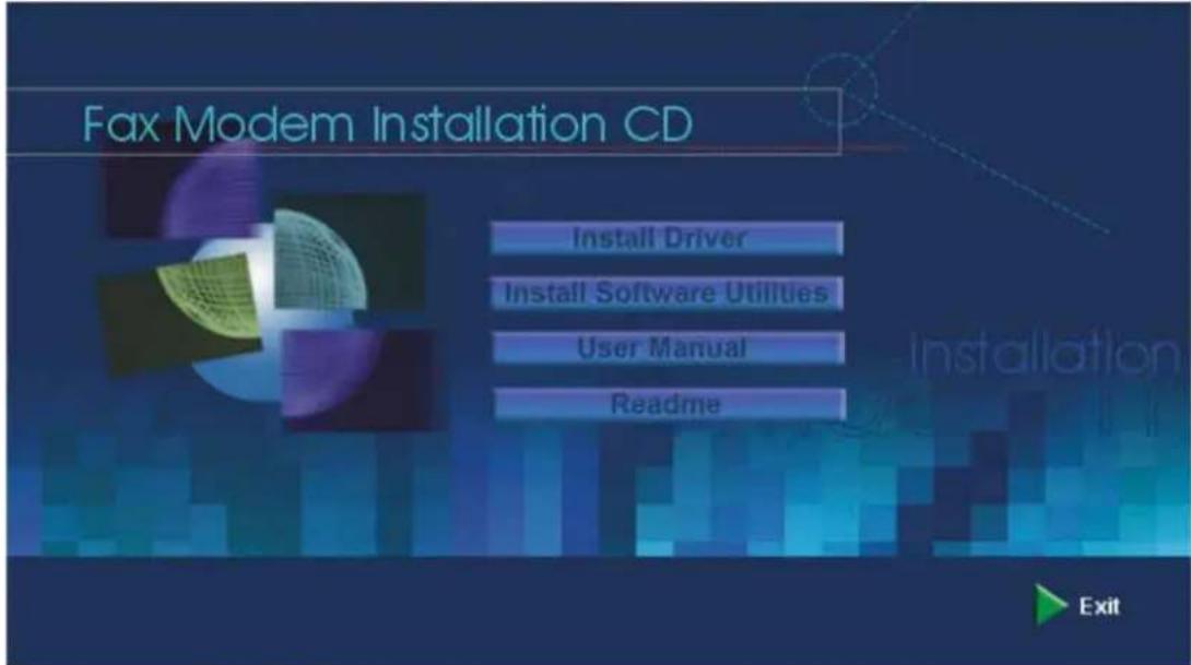 Fax Modem Installation CD Install Driver Install Software Utilities User Manual Readme Exit