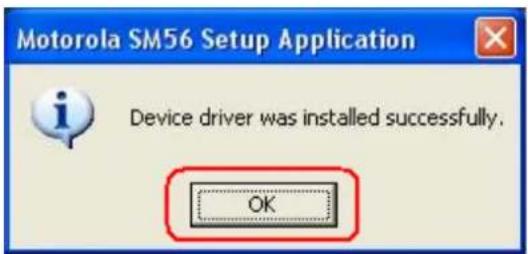 Motorola SM56 Setup Application Device driver was installed successfully. OK