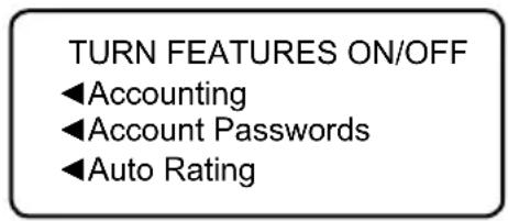 TURN FEATURES ON/OFF ◀Accounting ◀Account Passwords ◀Auto Rating