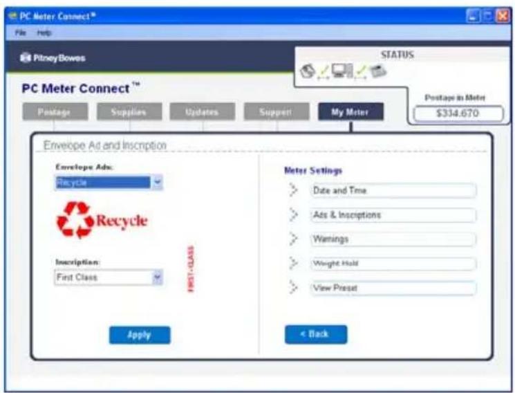 PC Meter Connect™ File Help PitneyBowes STATUS PC Meter Connect™ Package Supplies Updates Support My Meter Postage in Meter $334.670 Envelope Ad and Inscription Envelope Ads: Recycle Recycle Inscription: First Class First-CLASS Apply Meter Settings Date and Time Ads & Inscriptions Warnings Weight Hold View Preset < Back