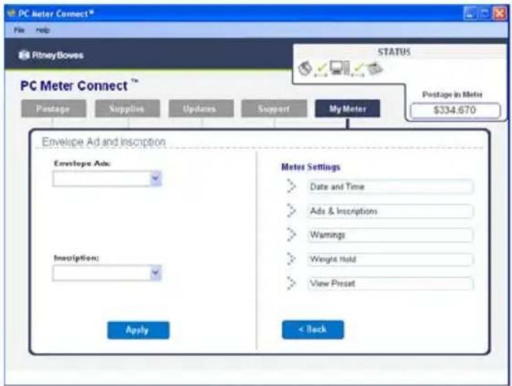 PC Meter Connect® File help PitneyBoxes STATUS PC Meter Connect™ Passage Supplies Updates Support My Meter Envelope Ad and Inscription Envelope Ads: Inscription: Apply Mater Settings Date and Time Ads & Inscriptions Warnings Weight Hold View Preset < Back