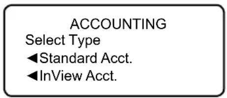 ACCOUNTING Select Type ◀Standard Acct. ◀InView Acct.