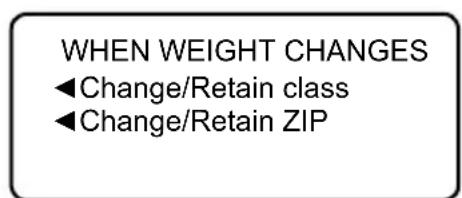 WHEN WEIGHT CHANGES ◀Change/Retain class ◀Change/Retain ZIP