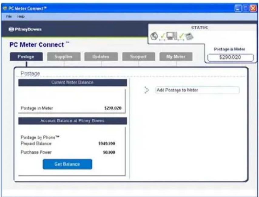 PC Meter Connect™ File Help PitneyDowes STATUS PC Meter Connect ™ Postage Supplies Updates Support My Meter Postage in Meter $290.020 Postage Current Meter Balance Add Postage to Meter Postage in Meter $290.020 Account Balance at Pitney Dawes Postage by Phone™ Prepaid Balance $949,590 Purchase Power $0.900 Get Balance