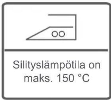 Silityslämpötila on maks. 150 °C