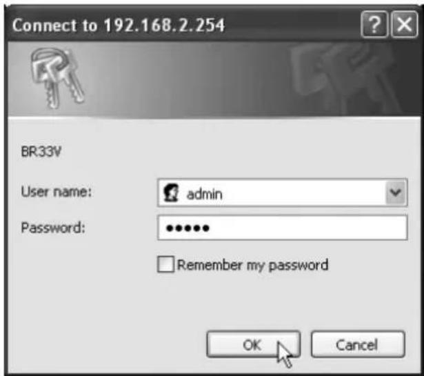 Connect to 192.168.2.254 BR33V User name: admin Password: ••••••• Remember my password OK Cancel