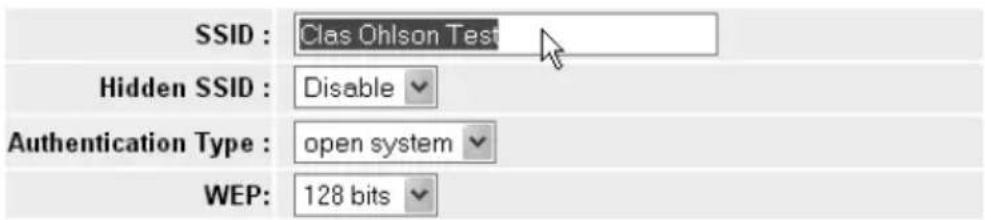 SSID : Clas Ohlson Test Hidden SSID : Disable Authentication Type : open system WEP: 128 bits