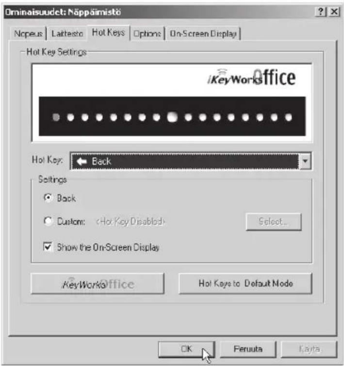 Ominaisuudet: Näppäimistö Nopeus | Lattesto | Hot Keys | Options | On-Screen Display -Hot Key Settings KeyWorks Office Hot Key: Back Settings ● Back ○ Custom: Select... ✓ Show the On-Screen Display KeyWorks Office Hot Keys to Default Mode OK Fenuuta Kanta