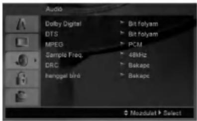 Audio Dolby Digital DTS MPEG Sample Freq. DRC hanggel biró Bit folyam Bit folyam PCM 48kHz Bekapec Bekapec + Mozdulet > Select