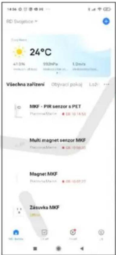 RD Svojetice 24°C 41.0% 992hPa 1.Dm/s Všechna zařízení Obyvaci pokoj Ložn MKF - PIR senzor s PET Placmona/Marko 08-10-14:53 Multi magnet senzor MKF Placmona/Marko 08-10-06:30 Magnet MKF Placmona/Marko 08-10-07:27 Zásuvka MKF