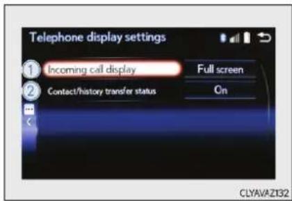 Telephone display settings ① Incoming call display ② Contact/history transfer status Full screen On CLYAVAZ132