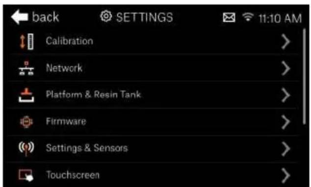 back SETTINGS 11:10 AM Calibration Network Platform & Resin Tank Firmware Settings & Sensors Touchscreen
