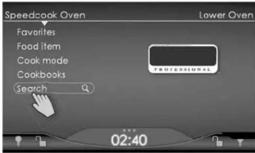 Speedcook Oven Favorites Food item Cook mode Cookbooks Search 02:40 Lower Oven PROFESSIONAL