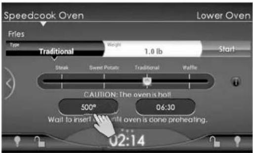 Speedcook Oven Fries Type Traditional Weight 1.0 lb Start Streak Sweet Potato Traditional Waffle CAUTION: The oven is bolt 500° 06:30 Wall to insert all oven is done preheating. 02:14
